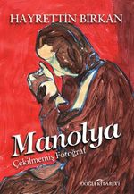 Manolya & Çekilmemiş Fotoğraf