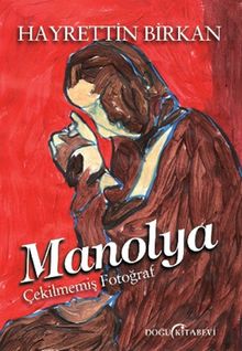 Manolya & Çekilmemiş Fotoğraf