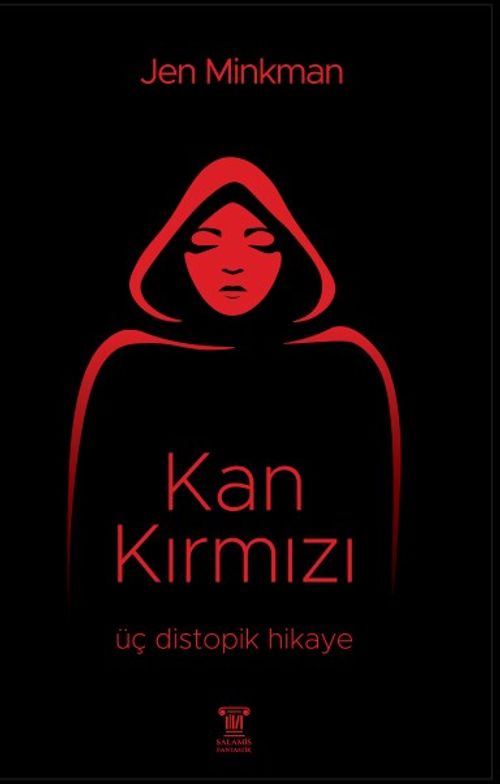 Kan Kırmızı & Üç Distopik Hikaye