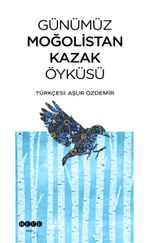 Günümüz Moğolistan Kazak Öyküsü