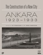 Bir Şehir Kurmak: Ankara 1923-1933