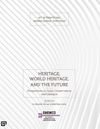 Heritage, World Heritage, And The Future (Miras, D&uuml;nya Mirası ve Gelecek)