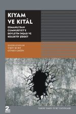 Kıyam ve Kıtal & Osmanlı'dan Cumhuriyet'e Devletin İnşası ve Kolektif Şiddet
