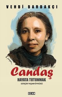 Candaş & Hayata Tutunmak