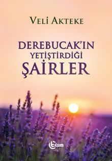 Derebucak’ın Yetiştirdiği Şairler