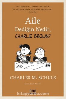 Aile Dediğin Nedir, Charlie Brown ?