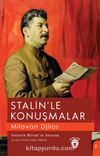 Stalin’le Konuşmalar