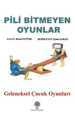 Pili Bitmeyen Oyunlar & Geleneksel Çocuk Oyunları