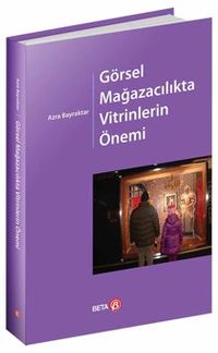 Görsel Mağazacılıkta Vitrinlerin Önemi