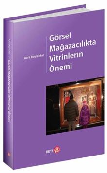 Görsel Mağazacılıkta Vitrinlerin Önemi