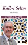 Kalb-i Selim & Aşk Akıl Vahiy