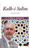 Kalb-i Selim & Aşk Akıl Vahiy