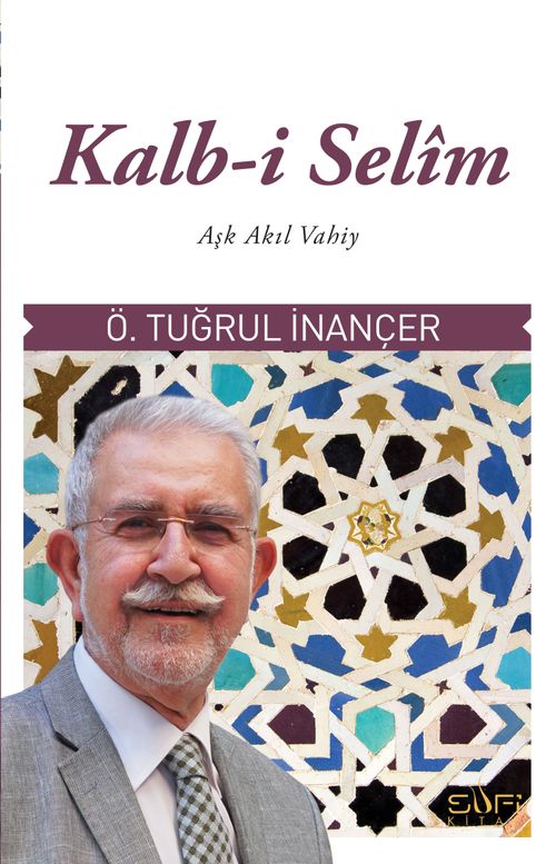 Kalb-i Selim & Aşk Akıl Vahiy