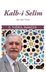 Kalb-i Selim &amp; Aşk Akıl Vahiy