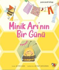 Minik Arı'nın Bir Günü (Pencereli Kitap)