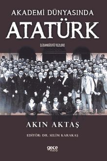 Akademi Dünyasında Atatürk (Lisansüstü Tezler)