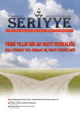 Seriyye İlim, Fikir, Kültür ve Sanat Dergisi Sayı: 45 Haziran 2022