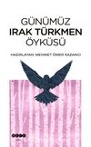 Günümüz Irak Türkmen Öyküsü