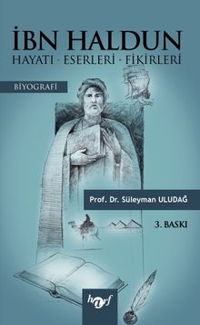 İbn Haldun & Hayatı-Eserleri-Fikirleri