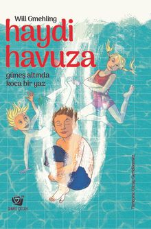 Haydi Havuza & Güneş Altında Koca Bir Yaz