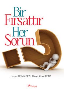 Bir Fırsattır Her Sorun - Harun Arıkmert