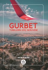 Gurbet & Türklerin Göç Serüveni