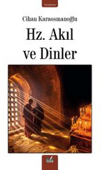 Hz. Akıl ve Dinler