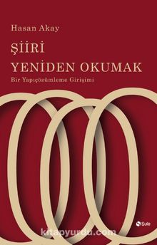 Şiiri Yeniden Okumak - Prof. Dr. Hasan Akay