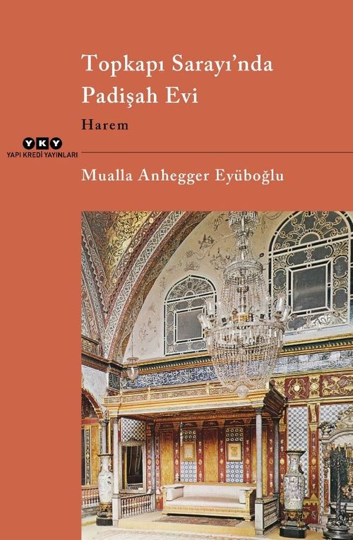 Topkapı Sarayı'nda Padişah Evi & Harem