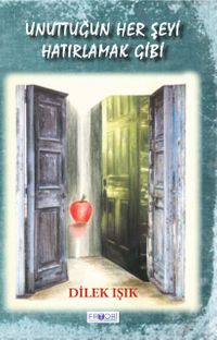 Unuttuğun Her Şeyi Hatırlamak Gibi