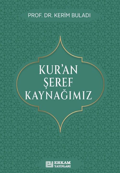 Kur'an Şeref Kaynağımız