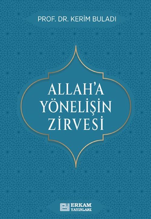 Allah'a Yönelişin Zirvesi