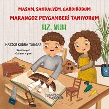 Hz. Nuh / Masam, Sandalyem, Gardırobum  Marangoz Peygamberi Tanıyorum