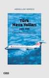 T&uuml;rk Hava Yolları 1956-1980 (Kalkış, Y&uuml;kseliş, T&uuml;rb&uuml;lans)