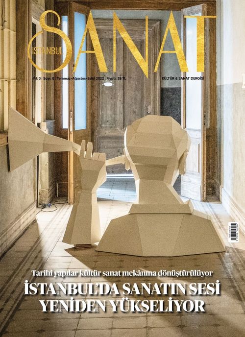 İstanbul Sanat Dergisi Sayı:8 Temmuz-Ağustos-Eylül 2022