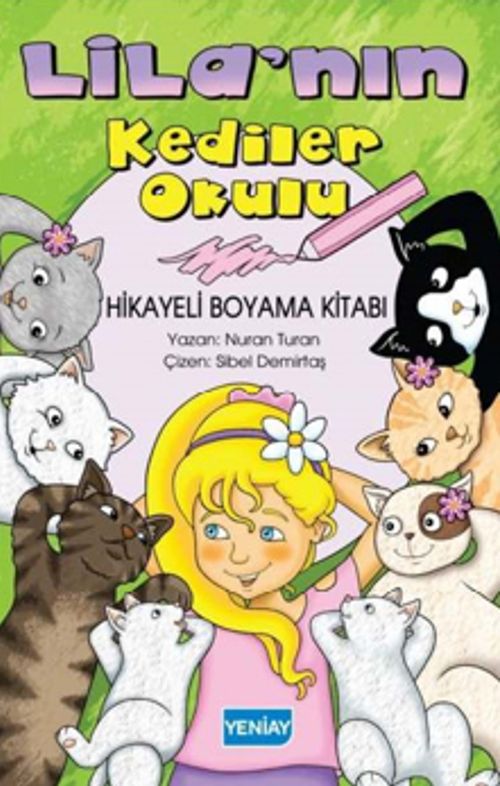 Lila'nın Kediler  Okulu Hikayeli Boyama  Kitabı 