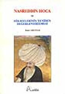 Nasreddin Hoca ve Hikayelerinin Yeniden Değerlendirilmesi