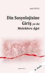 Din Sosyolojisine Giriş ya da Meleklere Ağıt