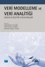 Veri Modelleme ve Analitiği: Sağlık ve İşletme Uygulamaları