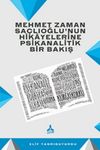 Mehmet Zaman Sa&ccedil;lıoğlu'nun Hikayelerine Psikanalitik Bir Bakış