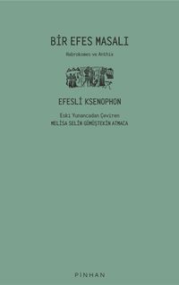 Bir Efes Masalı & Habrokomes ve Anthia