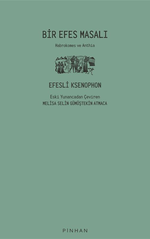 Bir Efes Masalı & Habrokomes ve Anthia