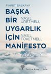 Başka Bir Uygarlık İ&ccedil;in Manifesto