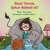 G&uuml;zel Yavrum, Uykun Gelmedi mi?