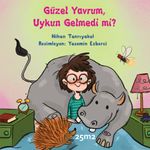 Güzel Yavrum, Uykun Gelmedi mi?