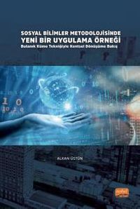 Sosyal Bilimler Metodolojisinde Yeni Bir Uygulama Örneği: Bulanık Küme Tekniğiyle Kentsel Dönüşüme Bakış