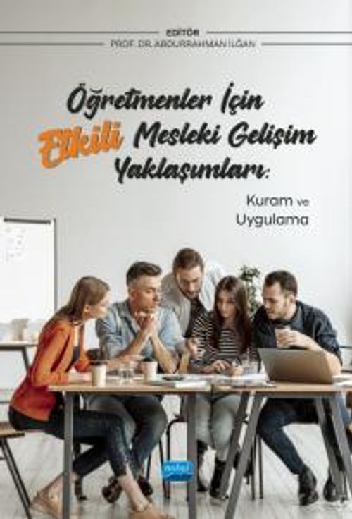 Öğretmenler İçin Etkili Mesleki Gelişim Yaklaşımları: Kuram ve Uygulama