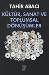 K&uuml;lt&uuml;r, Sanat ve Toplumsal D&ouml;n&uuml;ş&uuml;mler