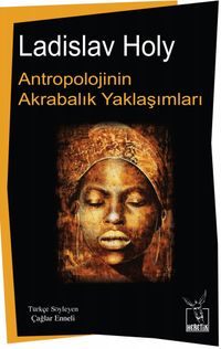 Antropolojinin Akrabalık Yaklaşımları