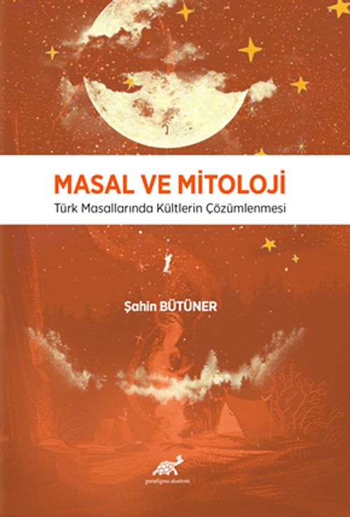 Masal ve Mitoloji & Türk Masallarında Kültlerin Çözümlenmesi